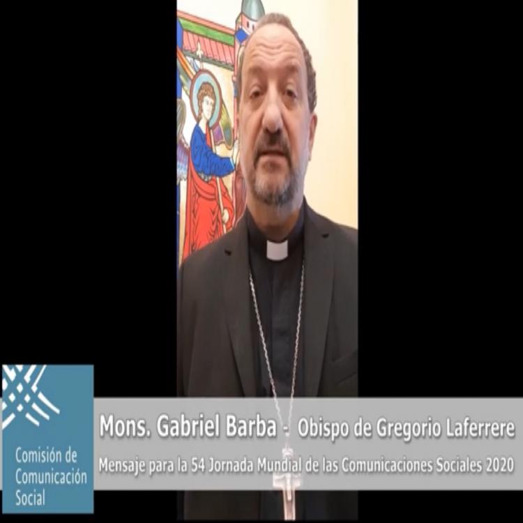 Mons. Barba: Comunicadores, primeros misioneros en la pandemia