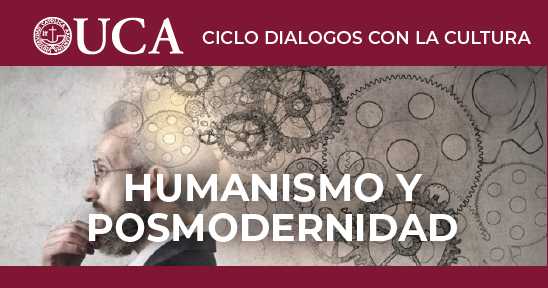 Diálogos con la Cultura: Curso sobre Humanismo y Posmodernidad en la UCA