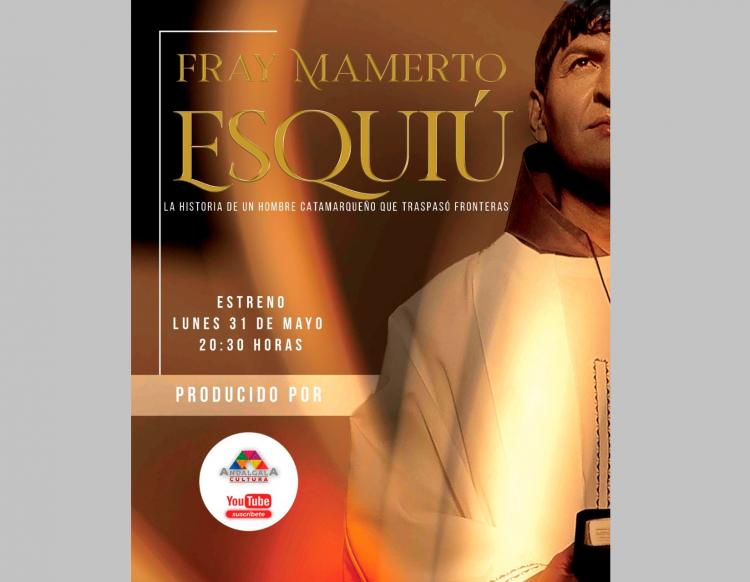 Se estrenó una película sobre fray Mamerto Esquiú