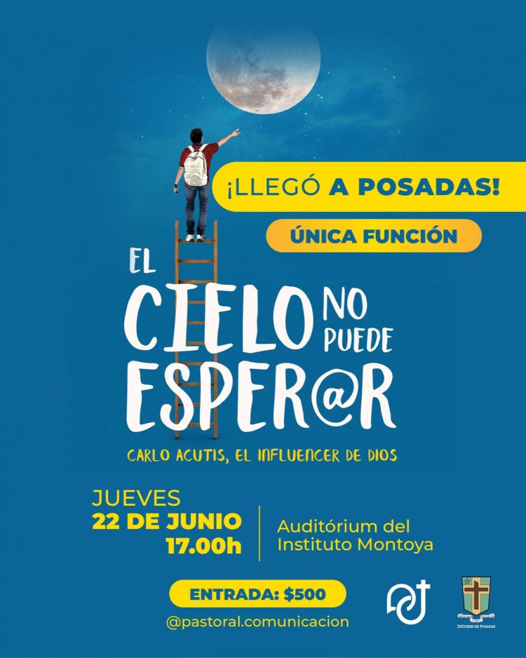 'El cielo no puede esperar' llega a Posadas