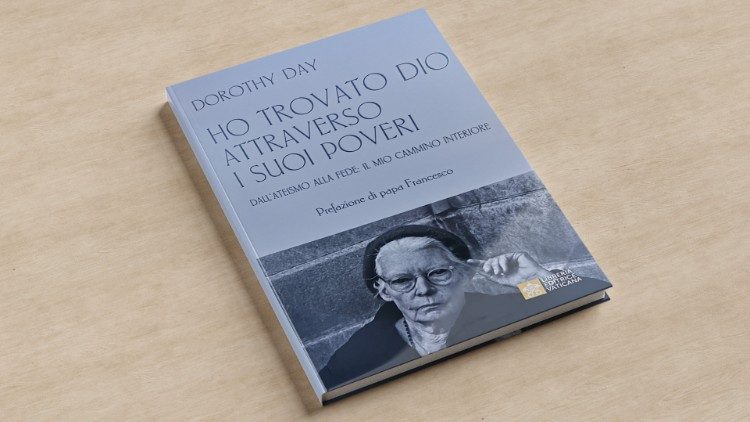 El Papa escribió el prólogo del libro autobiográfico de Dorothy Day