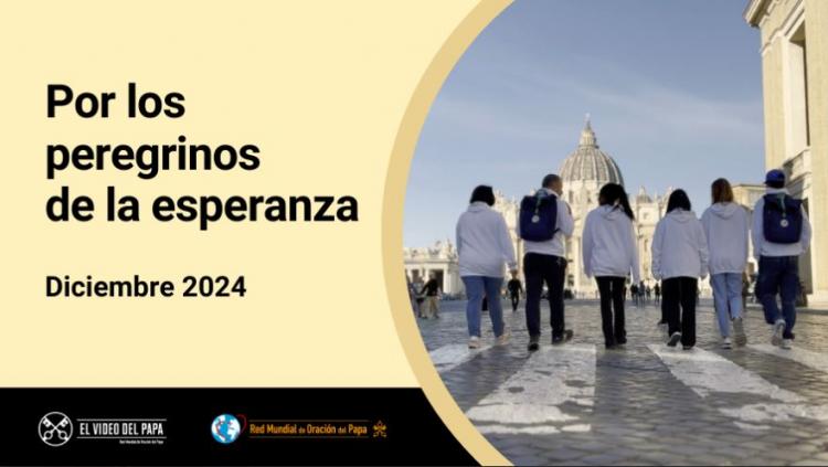 En diciembre, el Papa invita a rezar por los 'peregrinos de la esperanza'