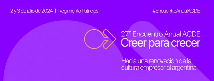 Encuentro Anual de ACDE: 'Creer para crecer'