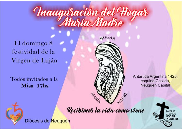 Inauguran la casa definitiva del hogar "María Madre" en la diócesis de Neuquén