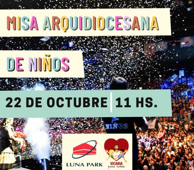 La Misa Arquidiocesana de Niños vuelve al Luna Park