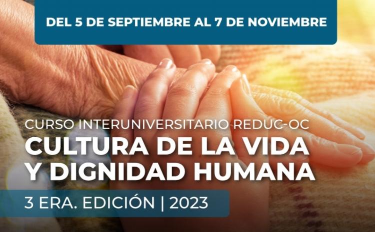 Nueva edición del Curso Interuniversitario Cultura de la vida y dignidad humana