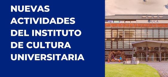 Nuevos cursos del Instituto de Cultura Universitaria de la UCA