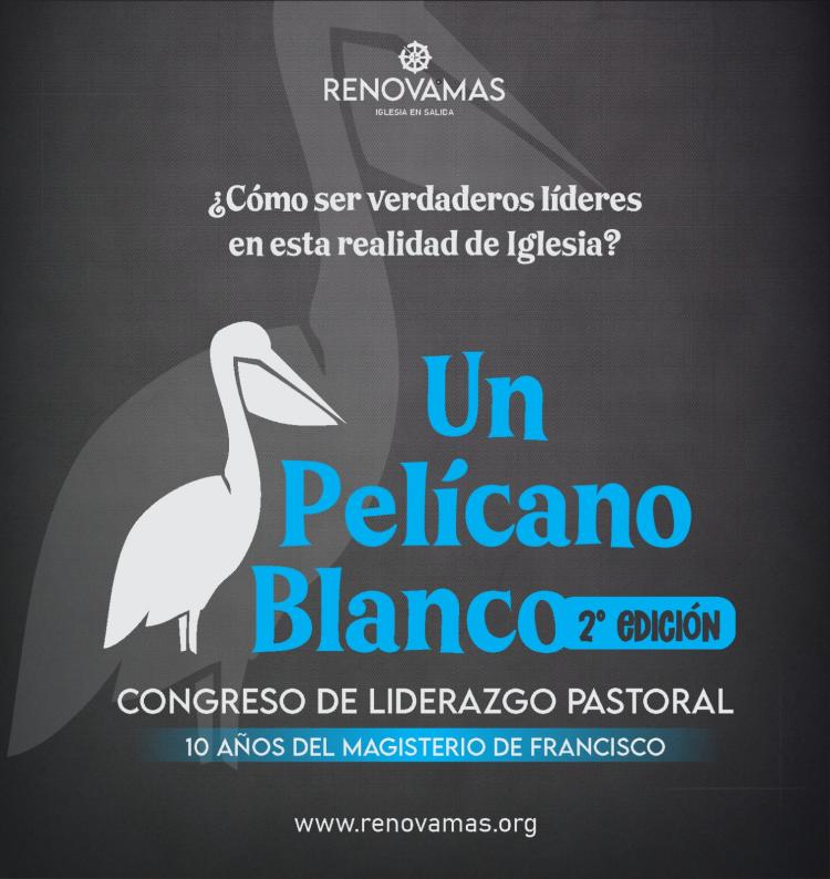 Segunda edición del congreso de liderazgo pastoral 'Un pelícano blanco'