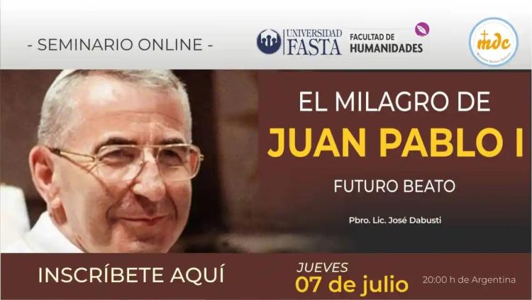 Seminario virtual: "El Milagro de Albino Luciani, Juan Pablo I"