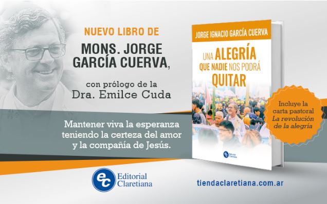 'Una alegría que nadie nos podrá quitar', el nuevo libro de Mons. García Cuerva